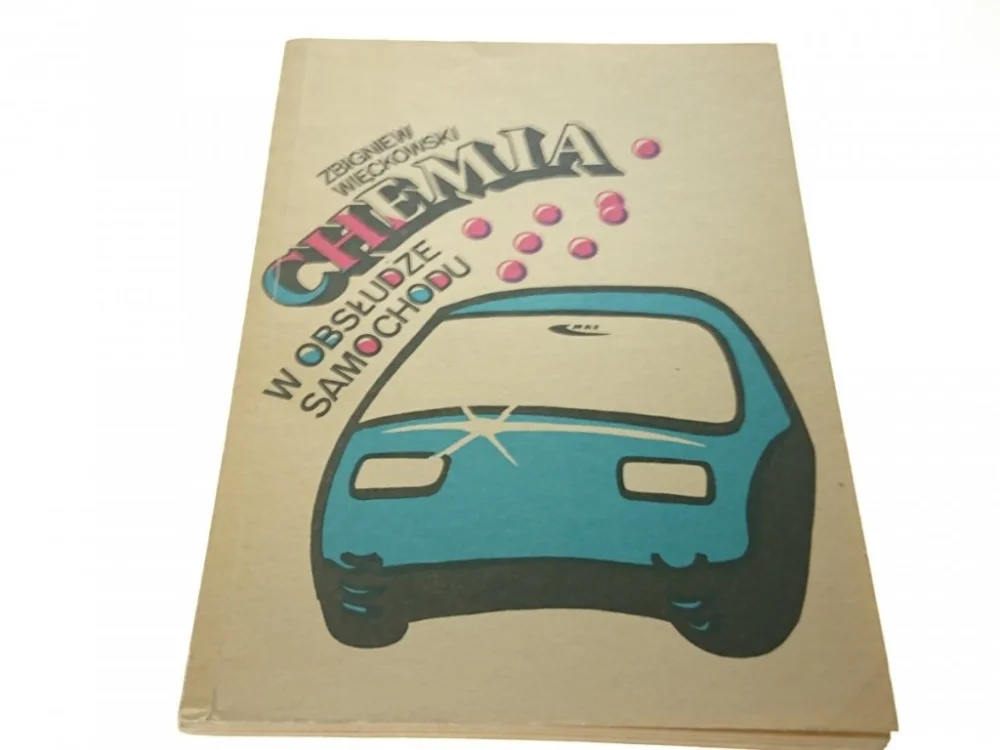 Bezpieczna płatność CHEMIA W OBSŁUDZE SAMOCHODU - Więckowski 1976