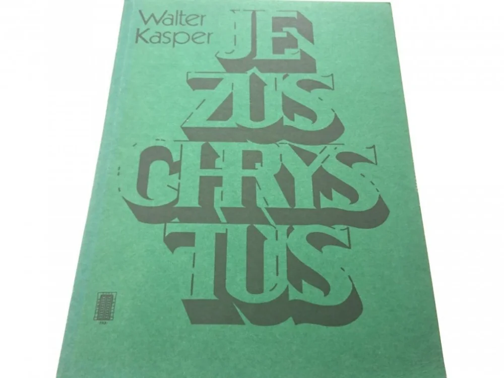 JEZUS CHRYSTUS - Walter Kasper 1983 Zamów dziś