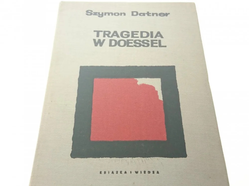 TRAGEDIA W DOESSEL - Szymon Datner 1970 Szybka dostawa