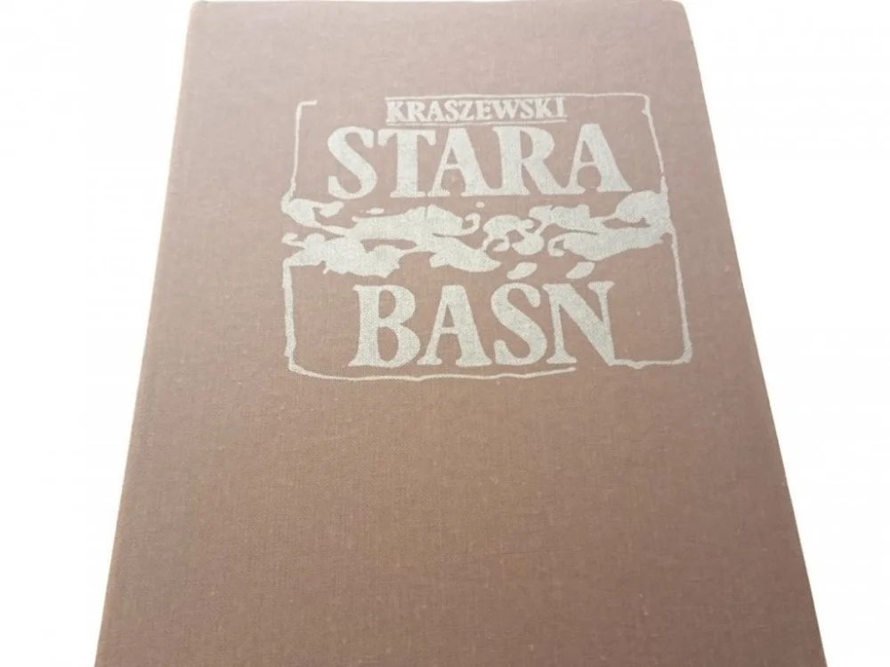 STARA BAŚŃ - Józef Ignacy Kraszewski 1989 Kup teraz