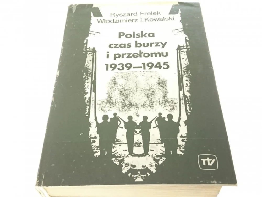 POLSKA CZAS BURZY I PRZEŁOMU 1939-1945 Frelek 1980 Kup teraz