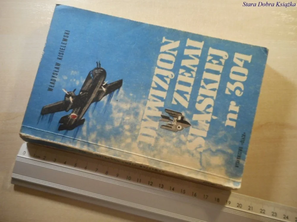 DYWIZJON ZIEMI ŚLĄSKIEJ NR 304 - Kisielewski 1967 Ekspresowa dostawa