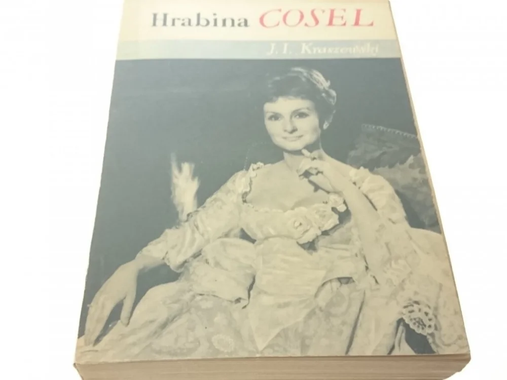 Ostatnie sztuki HRABINA COSEL - Józef Ignacy Kraszewski 1968