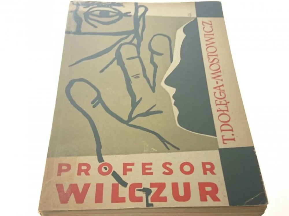 PROFESOR WILCZUR - Tadeusz Dołęga-Mostowicz 1956 Sprawdź teraz