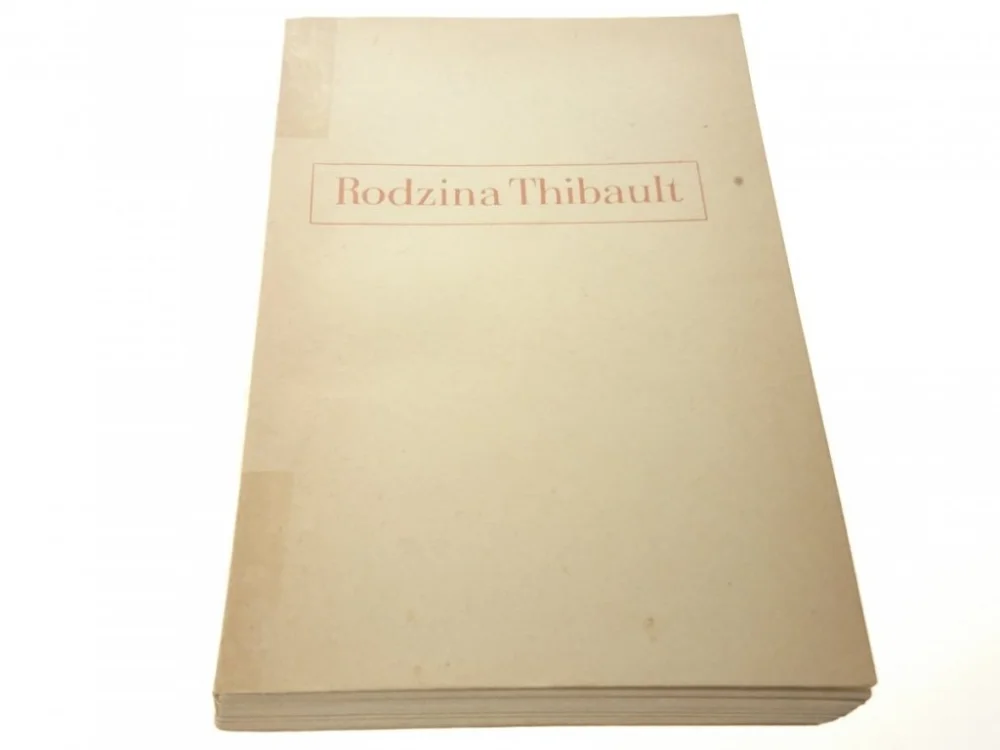 RODZINA THIBAULT TOM I - Roger Martin Du Gard 1957 Bezpieczna płatność