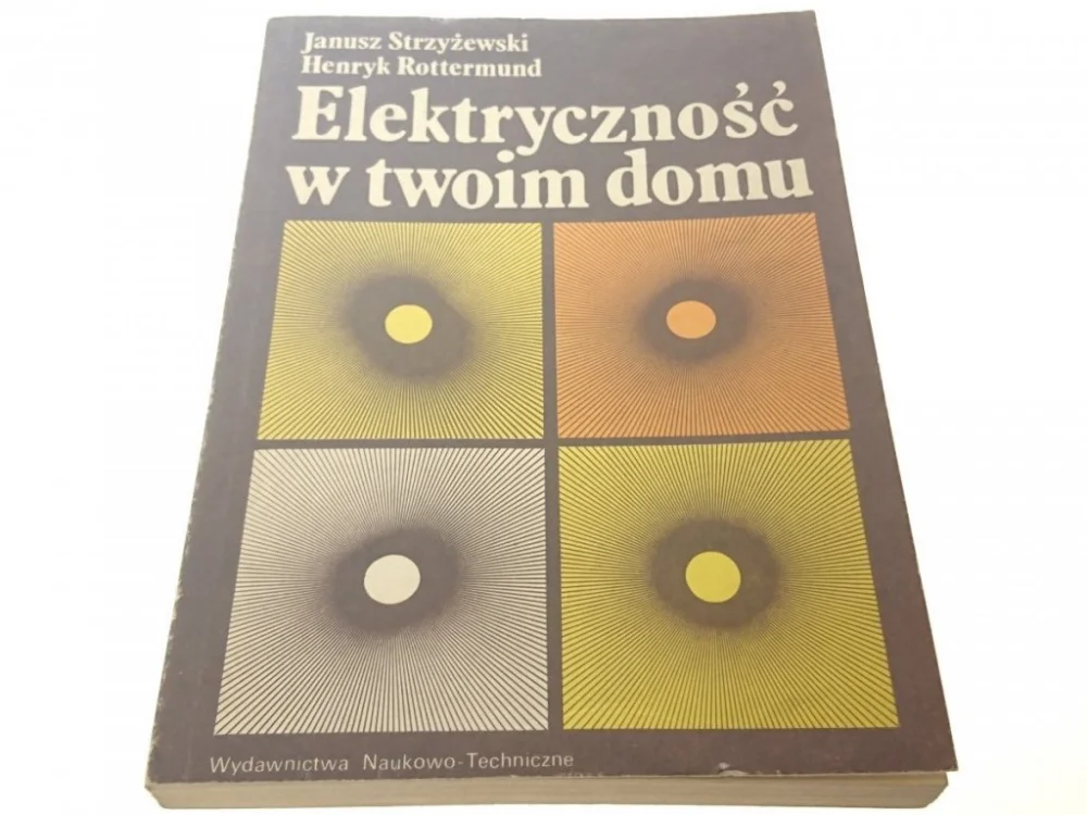 ELEKTRYCZNOŚĆ W TWOIM DOMU - Strzyżewski 1985 Niska cena