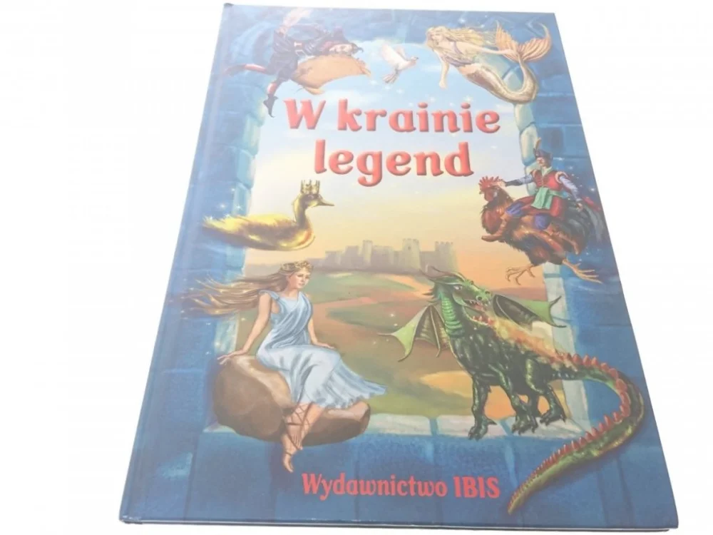 Nowość W KRAINIE LEGEND - Justyna Kubacka 2011