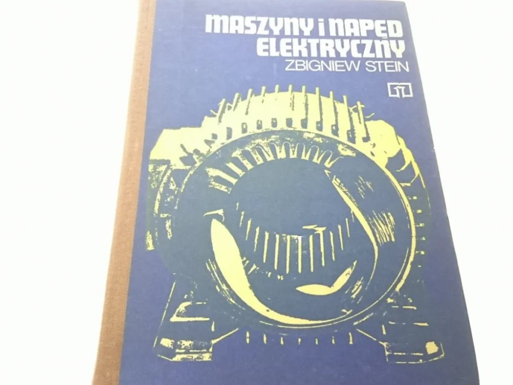 MASZYNY I NAPĘD ELEKTRYCZNY - Zbigniew Stein Nie przegap