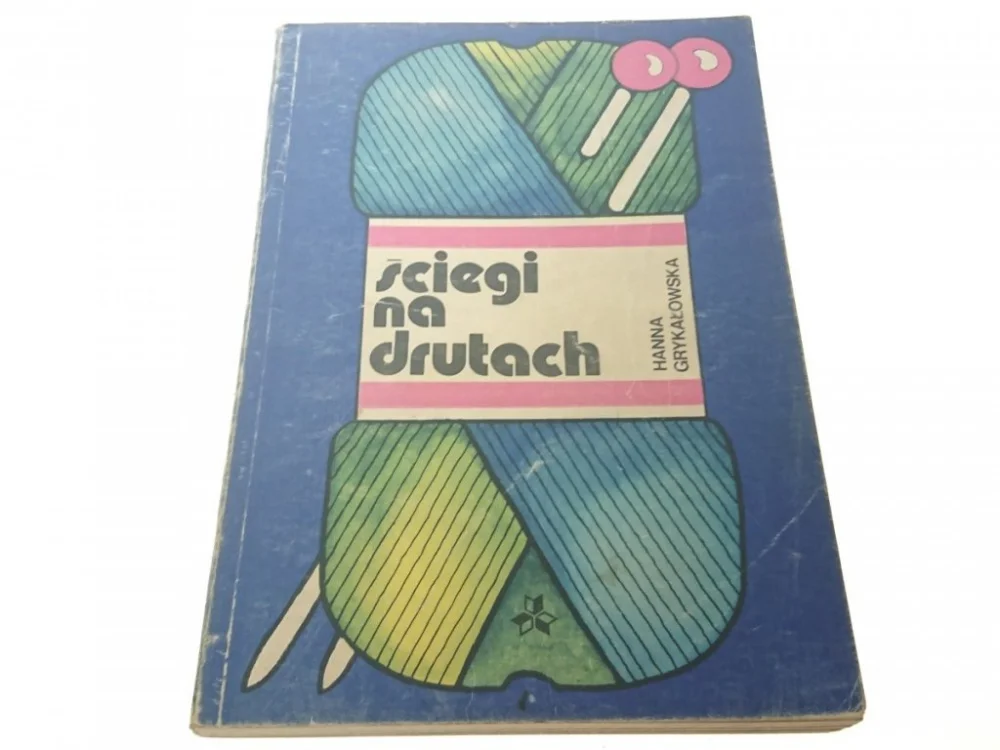 ŚCIEGI NA DRUTACH - Hanna Grykałowska 1985 Dodaj do koszyka