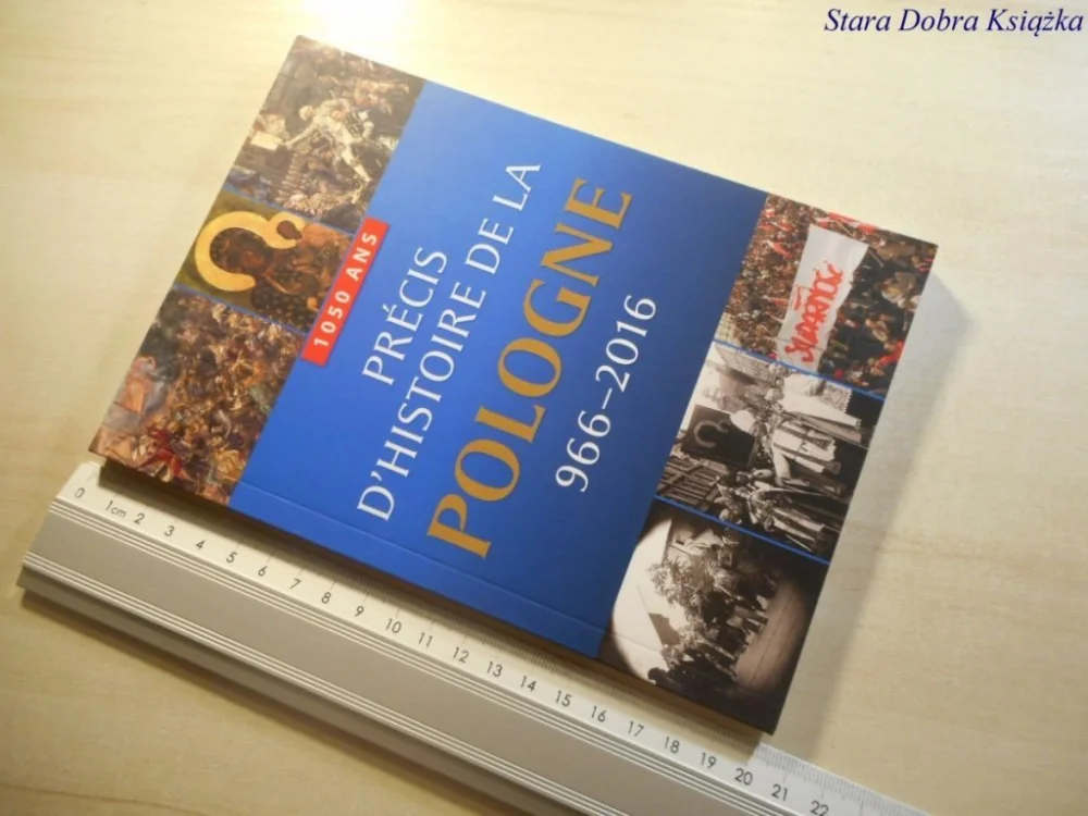 Zamów dziś PRECIS D'HISTOIRE DE LA POLOGNE 966-2016