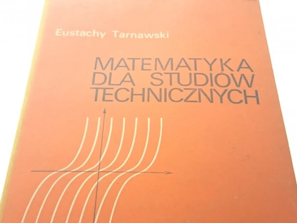 Bezpieczne zakupy MATEMATYKA DLA STUDIÓW TECHNICZNYCH Tarnawski 1972