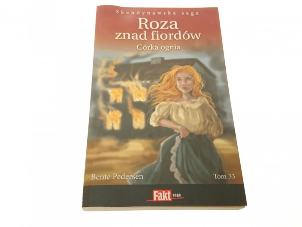 Wyjątkowa oferta ROZA ZNAD FIORDÓW TOM 33 CÓRKA OGNIA Pedersen 2012