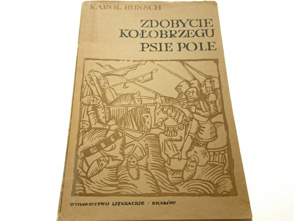 ZDOBYCIE KOŁOBRZEGU. PSIE POLE - Bunsch 1962 Nowość