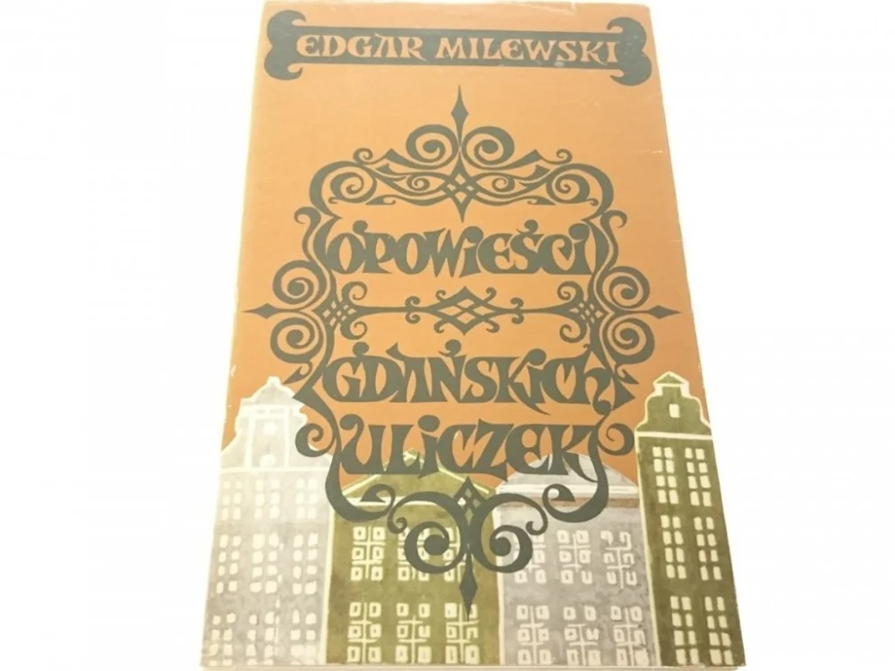 Bestseller OPOWIEŚCI GDAŃSKICH ULICZEK - Edgar Milewski 1972