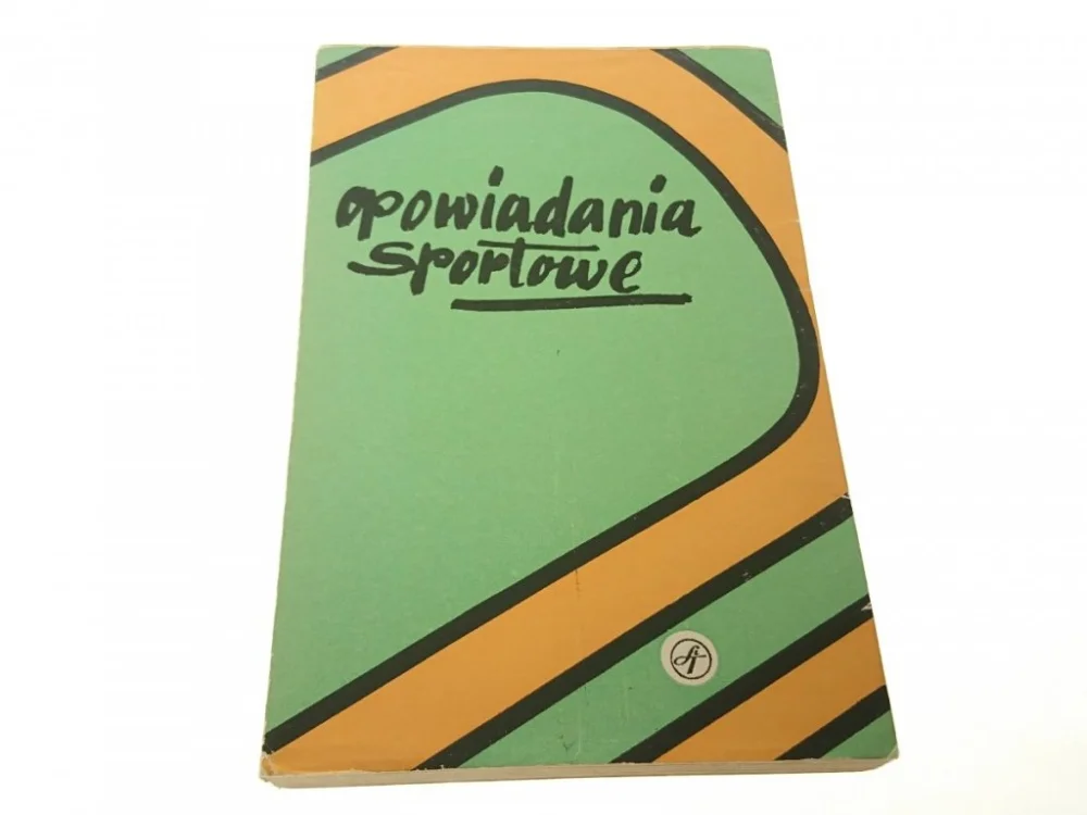 OPOWIADANIA SPORTOWE - Zofia Wędrowska 1971 Łatwy zwrot