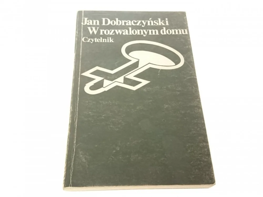 Kup online W ROZWALONYM DOMU - Jan Dobraczyński 1983