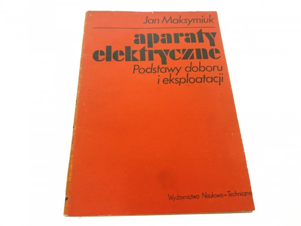 Zamów dziś APARATY ELEKTRYCZNE - Jan Maksymiuk