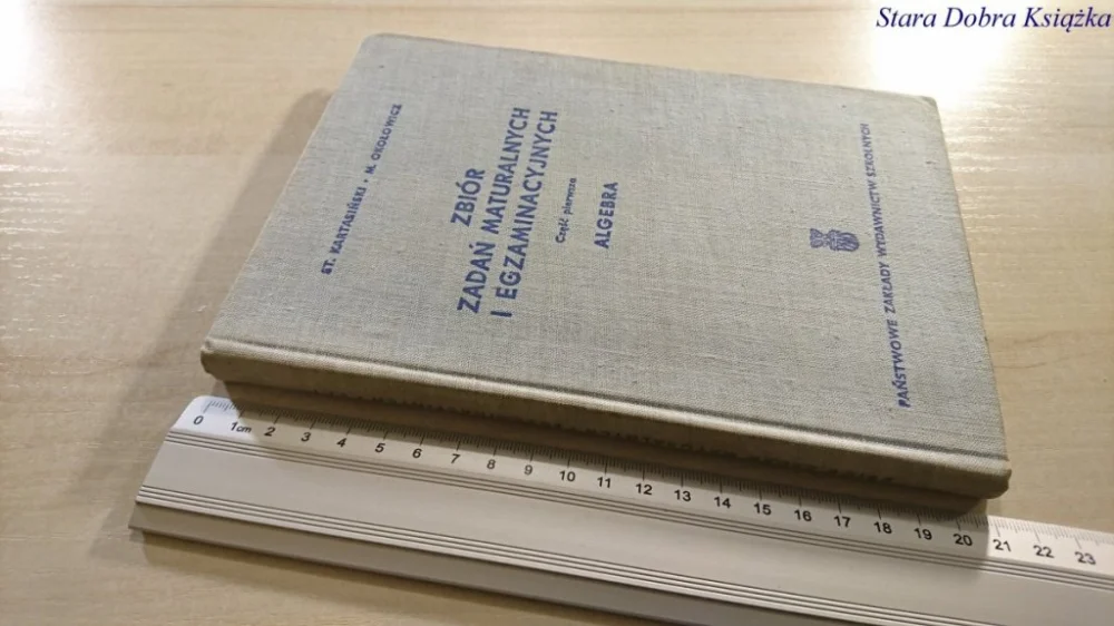 ZBIÓR ZADAŃ MATURALNYCH I EGZAMINACYJNYCH. ALGEBRA Wysoka jakość