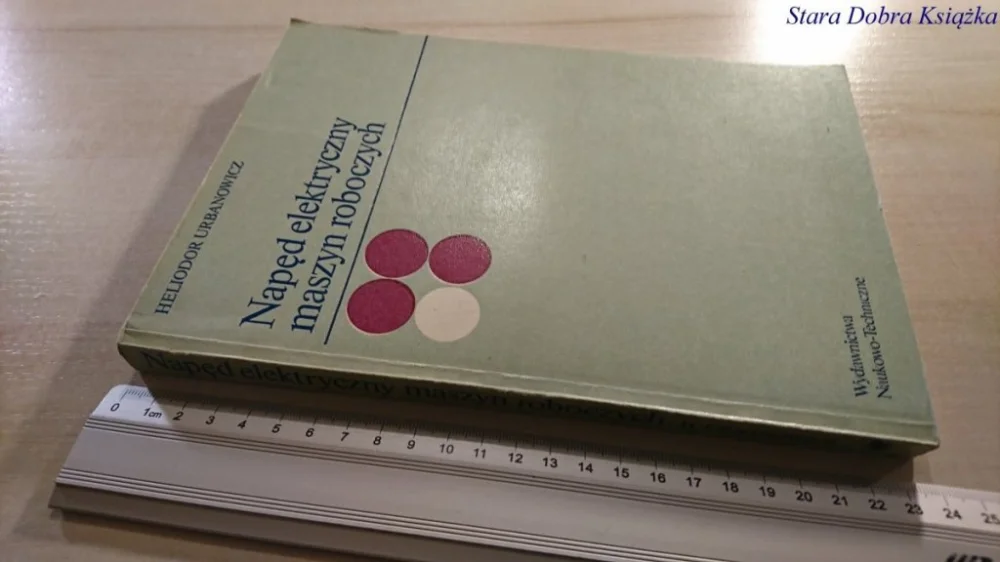 NAPĘD ELEKTRYCZNY MASZYN ROBOCZYCH Urbanowicz 1979 Darmowy zwrot
