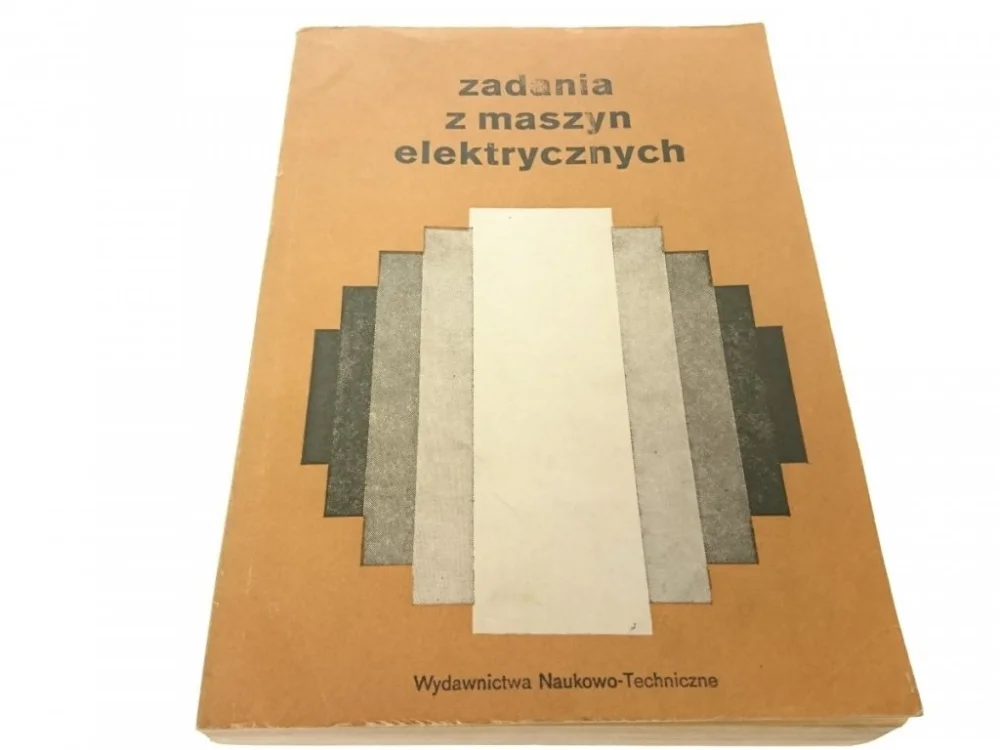 Dodaj do koszyka ZADANIA Z MASZYN ELEKTRYCZNYCH 1976