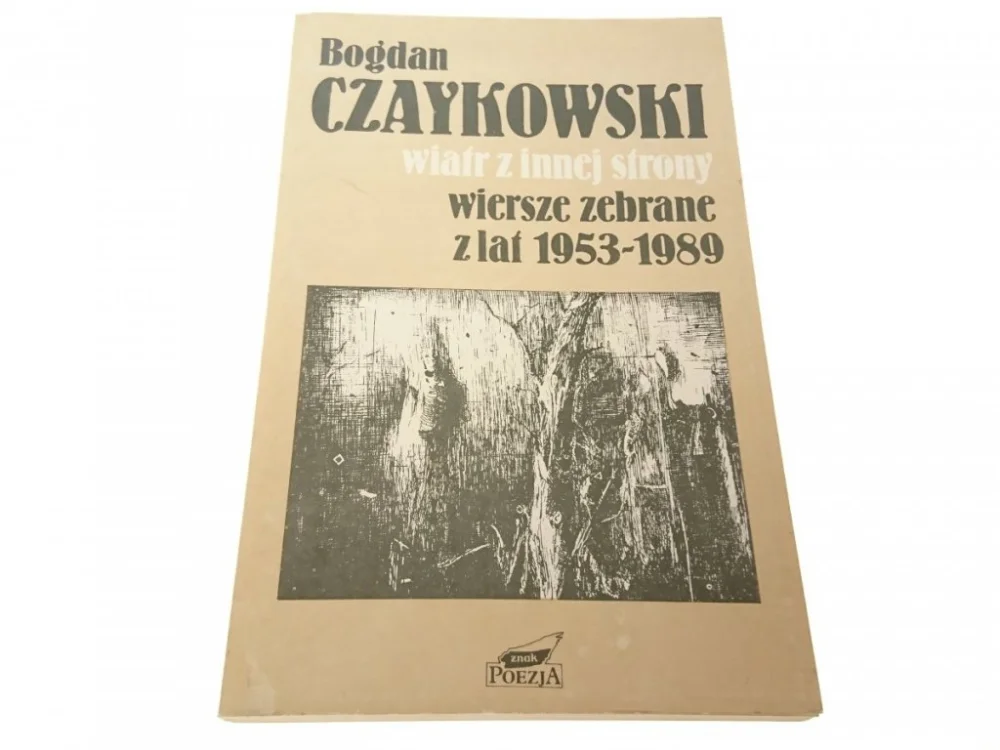 Sprawdź teraz WIATR Z INNEJ STRONY. WIERSZE ZEBRANE - Czaykowski