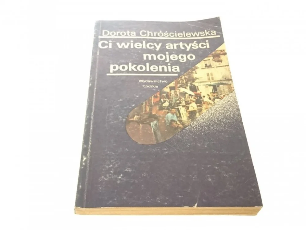 CI WIELCY ARTYŚCI MOJEGO POKOLENIA Chróścielewska Najlepsza cena