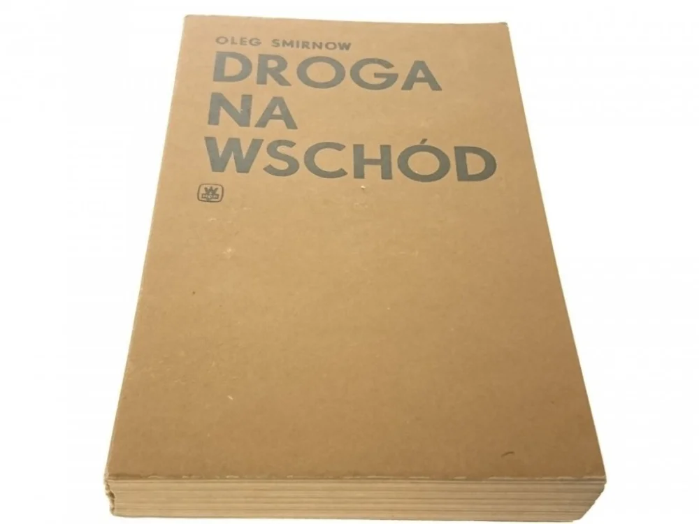 DROGA NA WSCHÓD - Oleg Smirnow 1978 Oferta