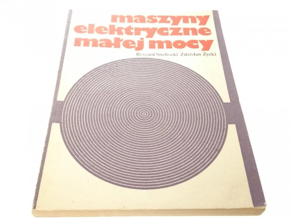 Oferta limitowana MASZYNY ELEKTRYCZNE MAŁEJ MOCY - Sochocki 1978