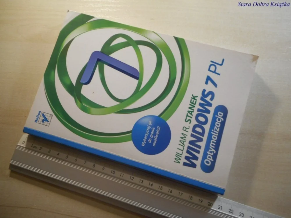 Darmowy zwrot WINDOWS 7 PL OPTYMALIZACJA William R. Stanek 2012