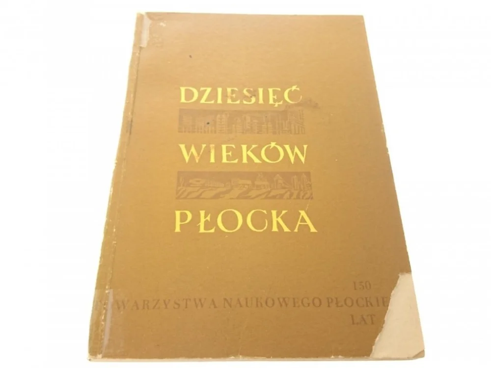 Nie przegap DZIESIĘĆ WIEKÓW PŁOCKA. WYBRANE TEMATY 1969