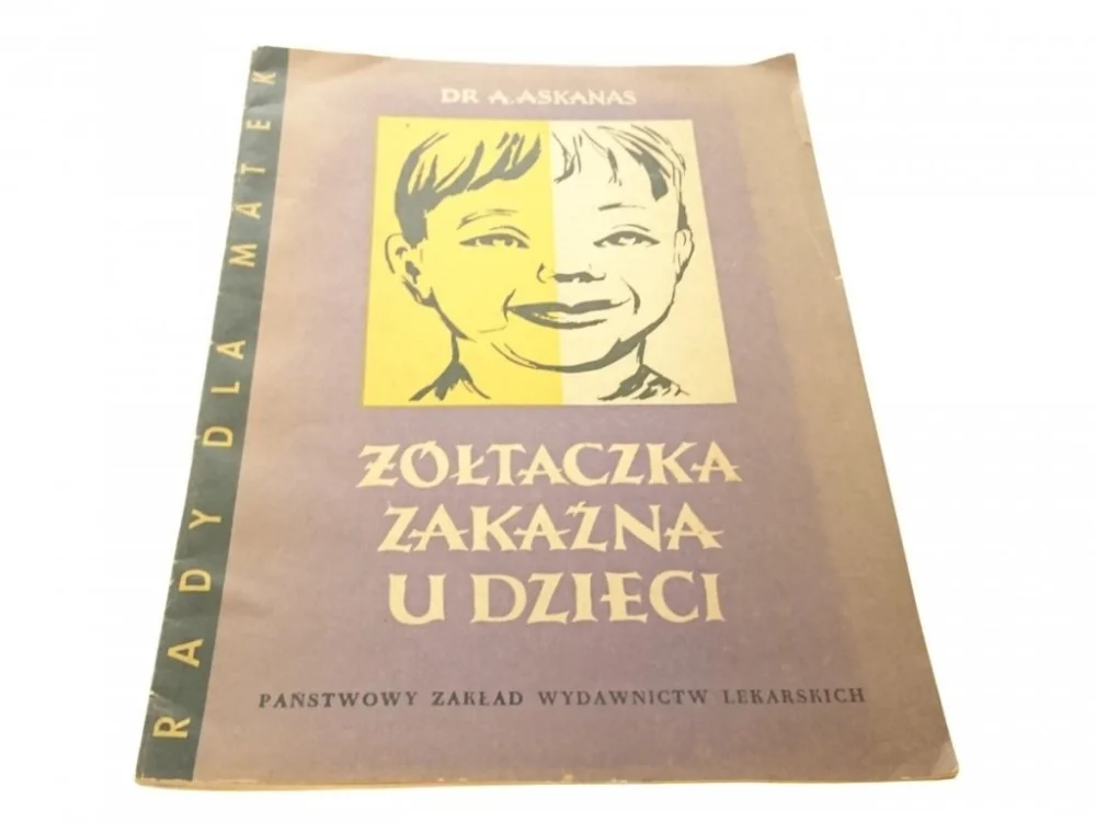 ŻÓŁTACZKA ZAKAŹNA U DZIECI - Dr A. Askanas 1959 Szybka wysyłka