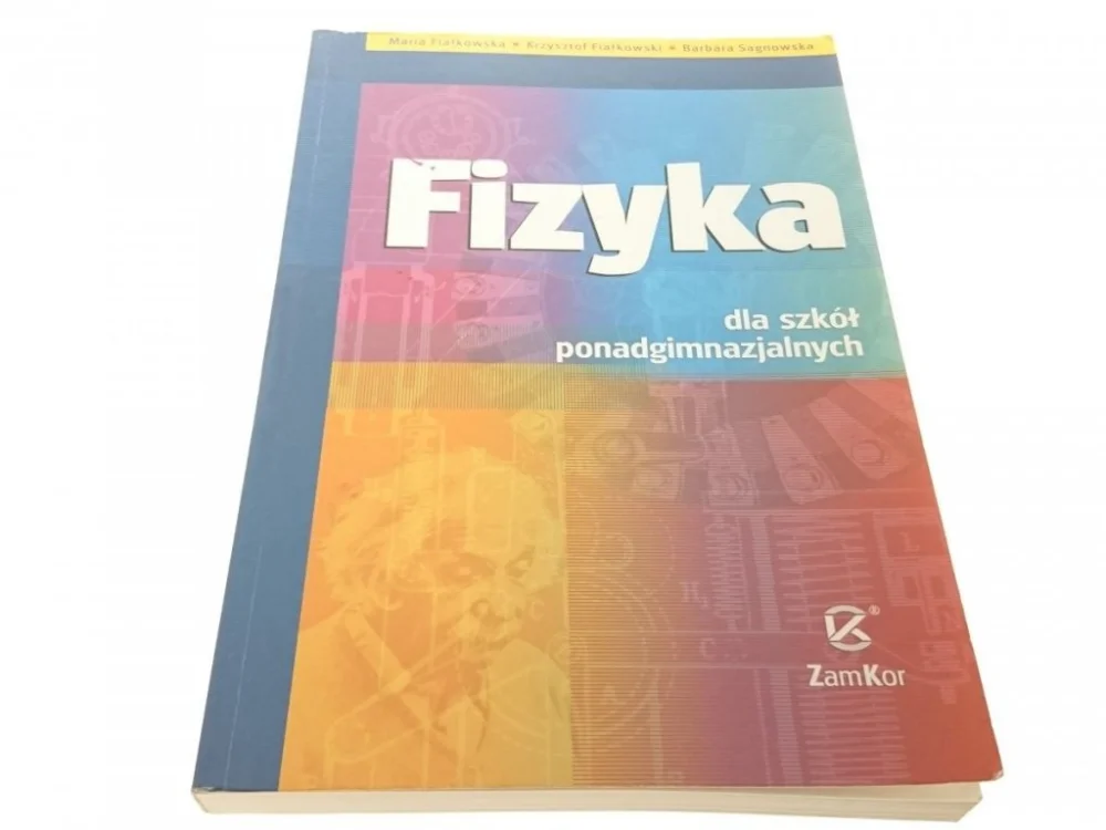 FIZYKA DLA SZKÓŁ PONADGIMNAZJALNYCH - Fiałkowska Najlepsza cena