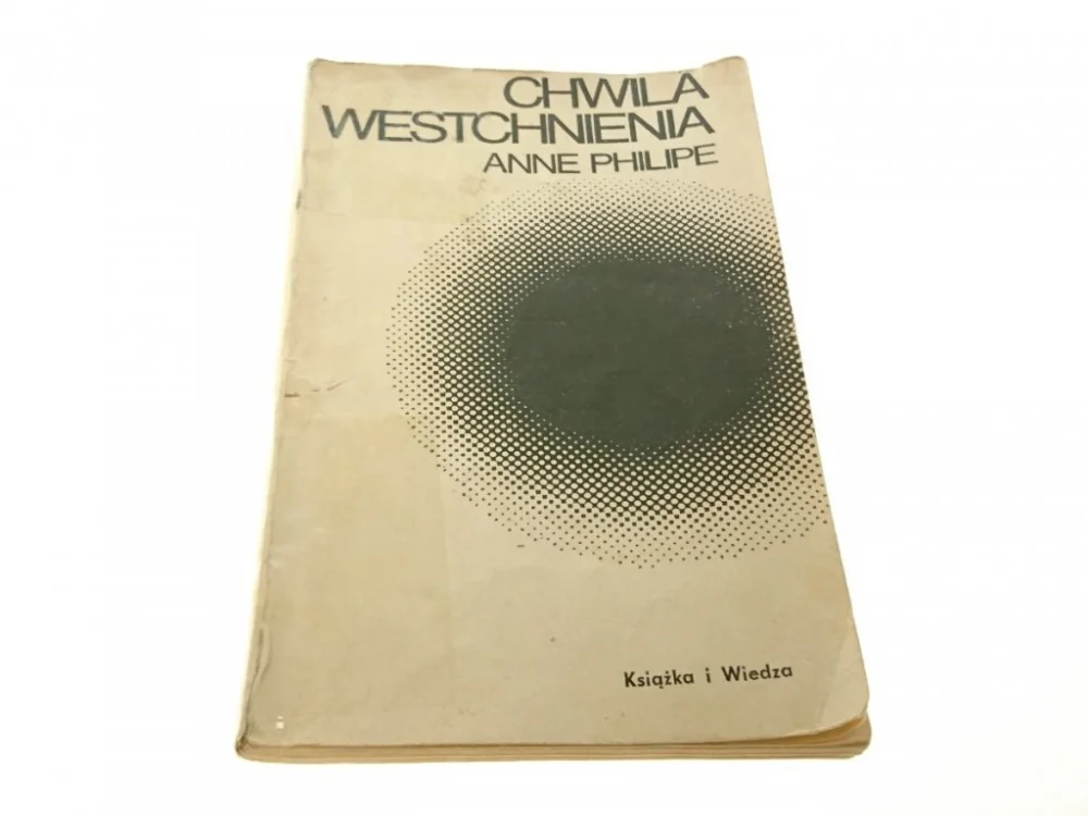 CHWILA WESTCHNIENIA - Anne Philipe 1972 Bestseller