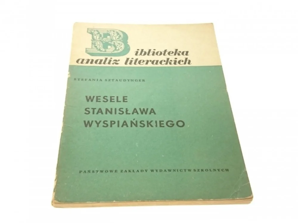 WESELE STANISŁAWA WYSPIAŃSKIEGO - Sztaudynger 1965 Hit cenowy