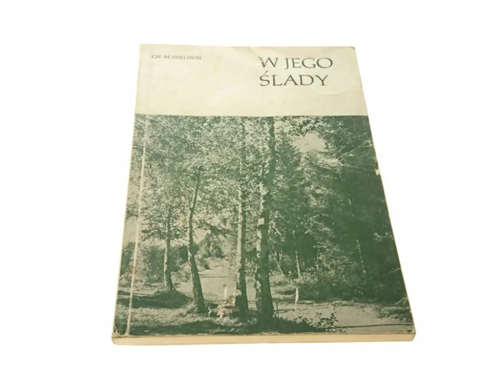 W JEGO ŚLADY - Ch. M. Sheldon Hit sprzedaży