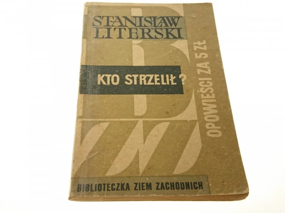 KTO STRZELIŁ? - Stanisław Literski 1962 Cena promocyjna