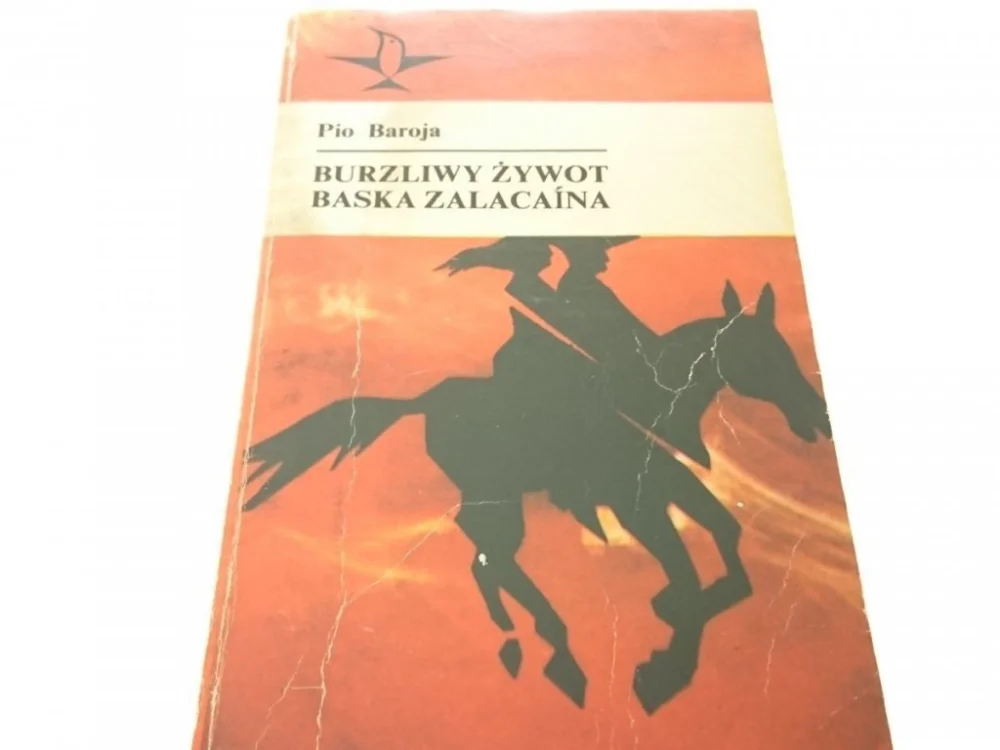Okazja BURZLIWY ŻYWOT BASKA ZALACAINA - Pio Baroja 1981