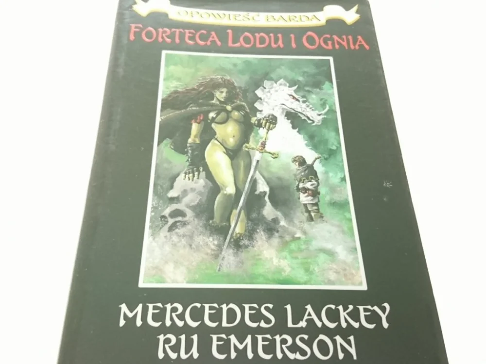 FORTECA LODU I OGNIA - Mercedes Lackey 2005 Zamów teraz