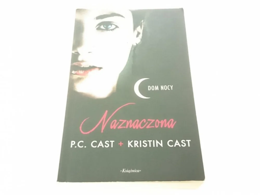 Nie przegap NAZNACZONA - P. C. Cast, Kristin Cast 2007