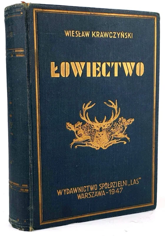 KRAWCZYŃSKI- ŁOWIECTWO Podręcznik dla leśników i myśliwychwyd. 1947 Obniżka ceny