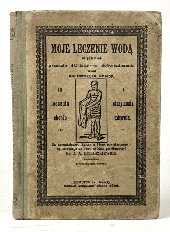 Ostatnie sztuki KNEIPP- MOJE LECZENIE WODĄ wyd. 1923