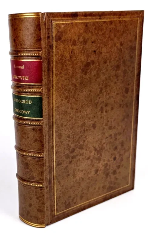 Popularny JANKOWSKI - SAD I OGRÓD OWOCOWY 1893r., tablice i drzeworyty