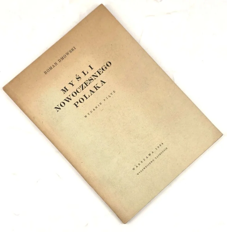 DMOWSKI - MYŚLI NOWOCZESNEGO POLAKA wyd. konspracyjne, 1943 Najlepsza cena
