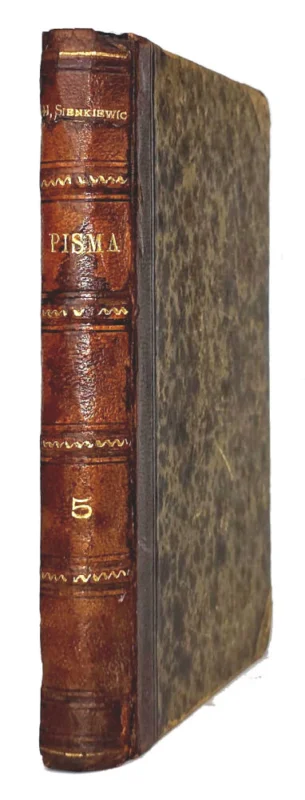 Zamów teraz SIENKIEWICZ- PISMA Latarnik. Niewola tatarska. Jamioł. Na jedną kartę. Bartek zwycięzca. Pierwsze wydanie książkowe 1882