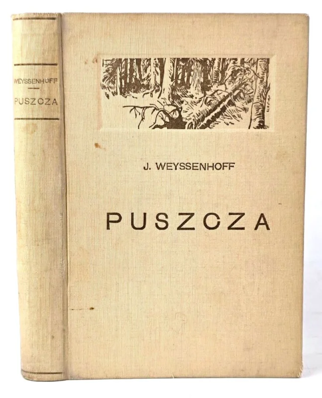WEYSSENHOFF - PUSZCZA- il. MACKIEWICZ wyd. 1930r. Popularny