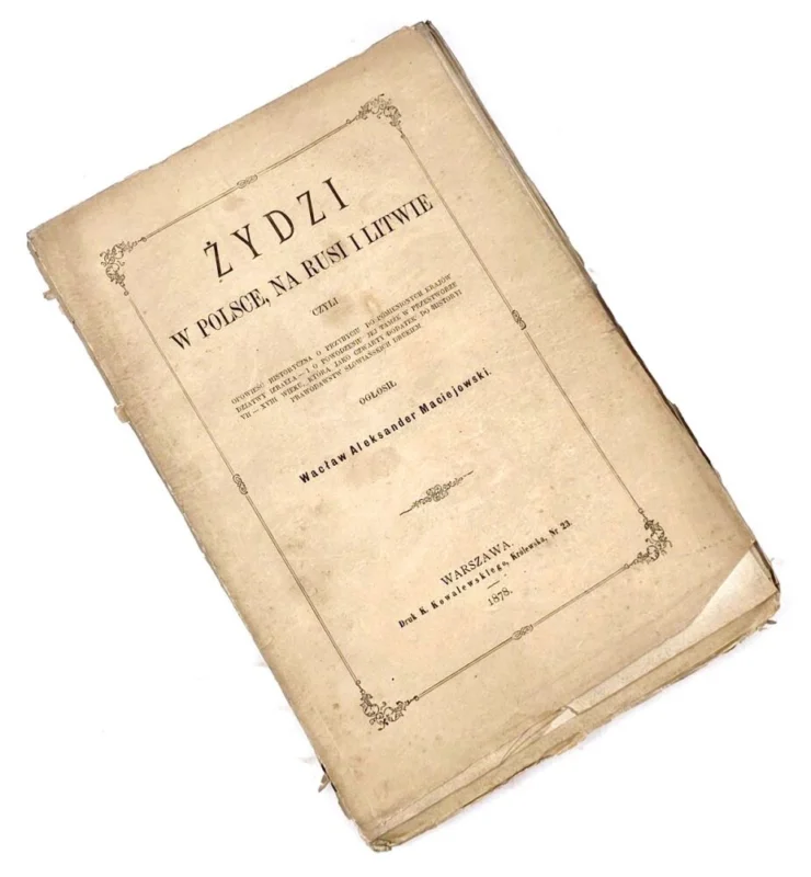 MACIEJOWSKI - ŻYDZI W POLSCE, NA RUSI I LITWIE. Warszawa 1878 Taniej