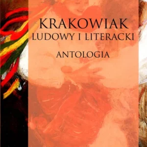 Zniżka Krakowiak ludowy i literacki. Antologia