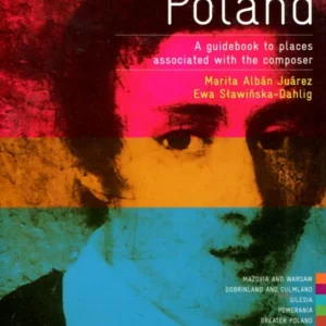 Juarez M.A., Sławińska-Dahlig E.: Chopin’s Poland. A guidebook to places associated with the copmoser Najlepsza cena