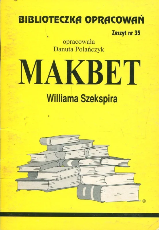 Rabat Polańczyk D.: Makbet Williama Szekspira Biblioteczka opracowań