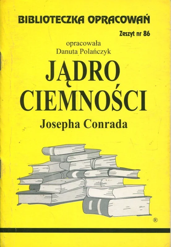 Super okazja Polańczyk D.: Jądro ciemności Josepha Conrada. Biblioteczka opracowań